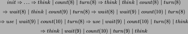 \begin{figure*}
\centerline{\small
$
\begin{array}{c}
\begin{array}{c}
init...
...(10)~\vert~turn(9)~\vert~think
\end{array}
\end{array}
$
}
\end{figure*}