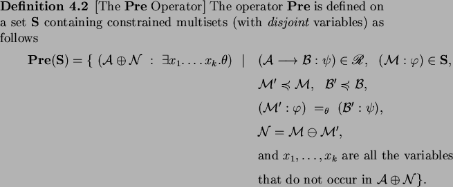 \begin{definition}[The ${\bf Pre}$\ Operator]
The operator ${\bf Pre}$\ is defi...
...cal A} \oplus {\mathcal N} \}.
\end{array}
\end{displaymath}
\end{definition}