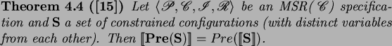 \begin{theorem}[\cite{Del02}]
Let $\langle { {\mathscr P} , {\mathscr C} , {\m...
...er). Then
$[\![{{\bf Pre}({\bf S})}]\!]=Pre([\![{{\bf S}}]\!])$.
\end{theorem}